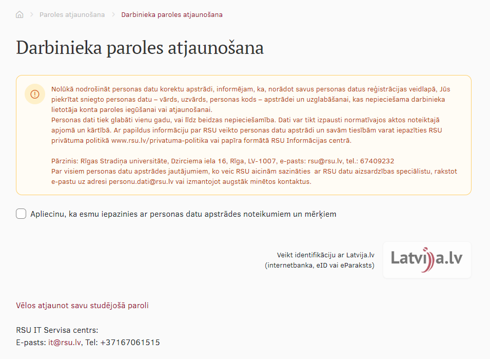 Parādās informācija par personu datu apstrādes politiku, kurai jāpiekrīt, ieliekot ķeksi pie piekrišanas iespējas. Zemāk redzama Latvija.lv poga, kas aktivizējās pēc piekrišanas.